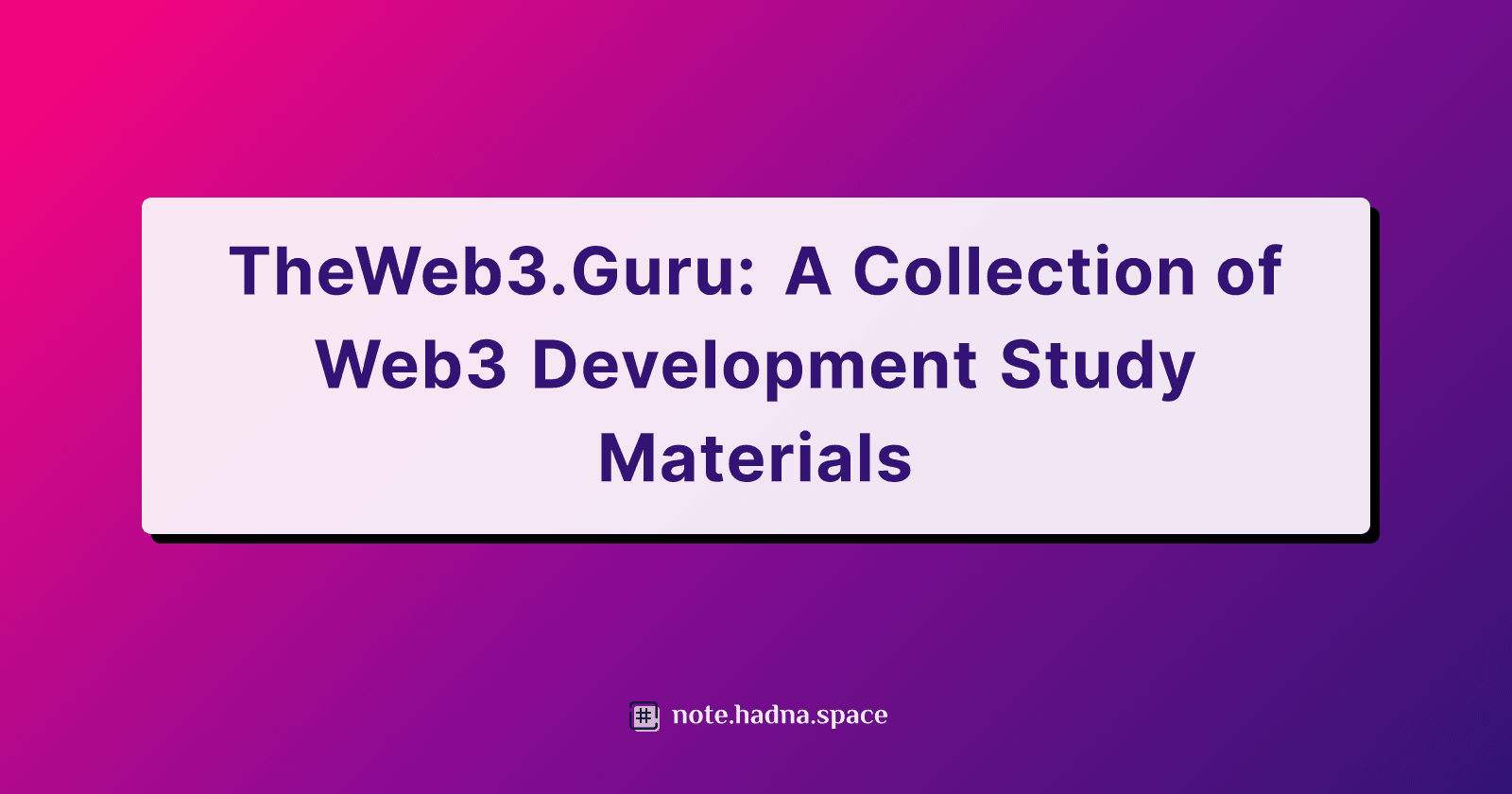 TheWeb3.Guru: A Collection of Web3 Development Study Materials