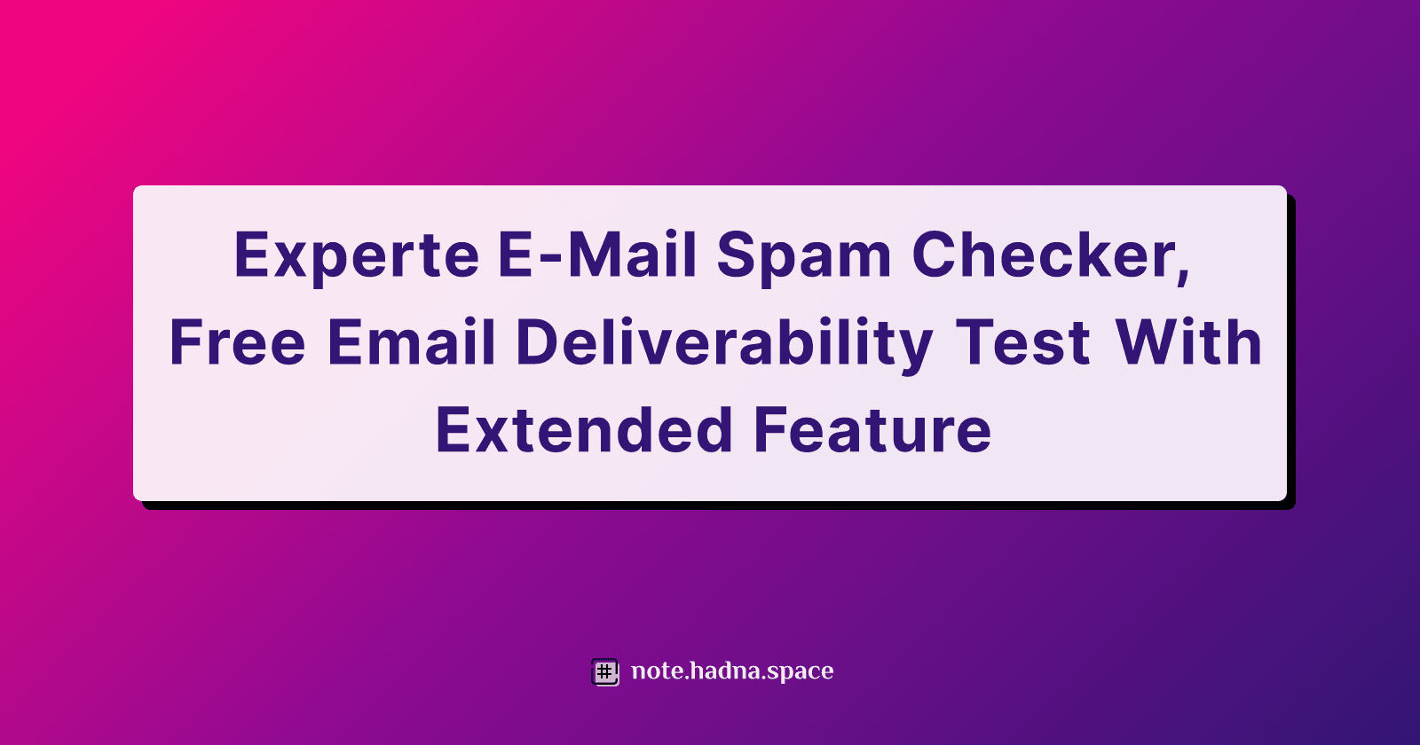 Experte E-Mail Spam Checker, Free Email Deliverability Test With Extended Feature